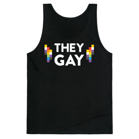 They Gay Tank Top