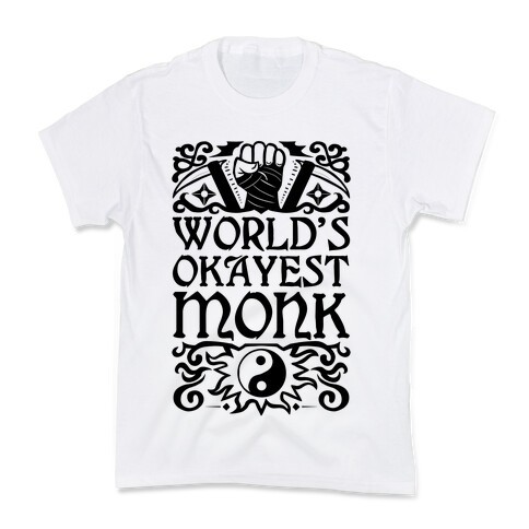 World's Okayest Monk Kids T-Shirt