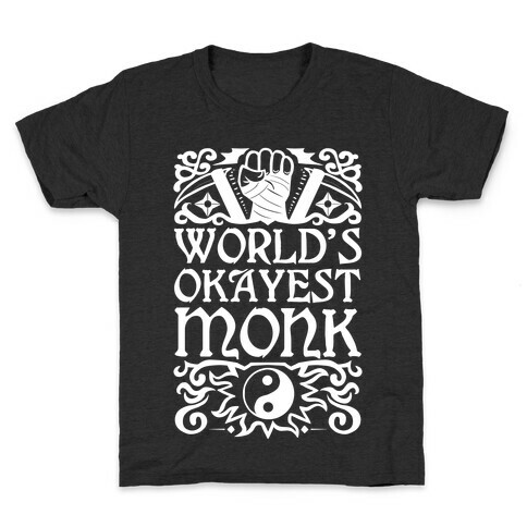 World's Okayest Monk Kids T-Shirt