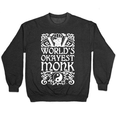 World's Okayest Monk Pullover