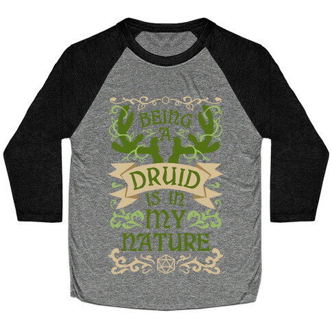 Being A Druid Is In My Nature Baseball Tee