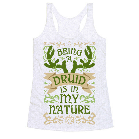 Being A Druid Is In My Nature Racerback Tank Top