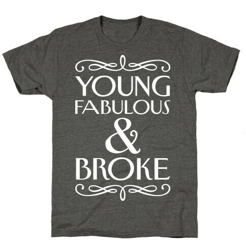 Young Fabulous And Broke T-Shirt