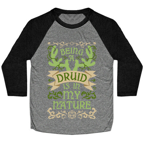 Being A Druid Is In My Nature Baseball Tee