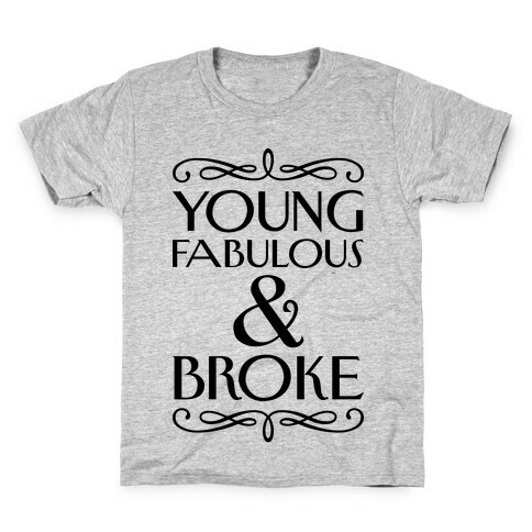 Young Fabulous And Broke Kids T-Shirt