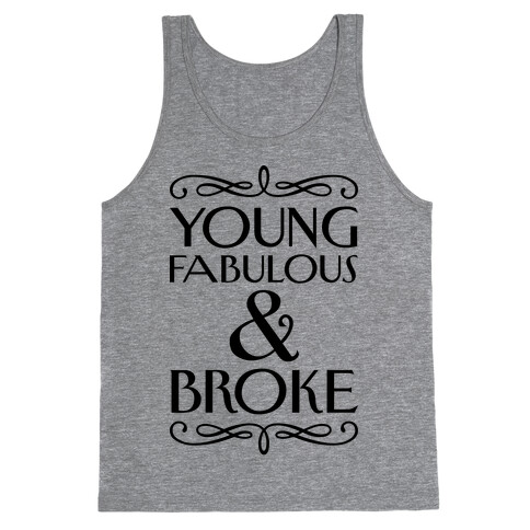 Young Fabulous And Broke Tank Top