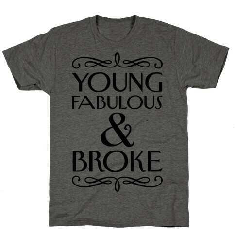 Young Fabulous And Broke T-Shirt