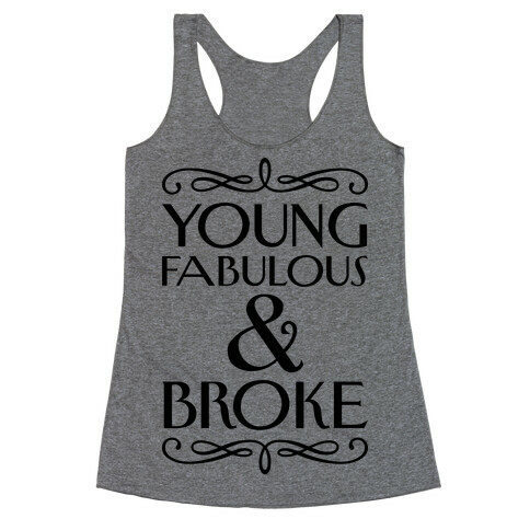 Young Fabulous And Broke Racerback Tank Top