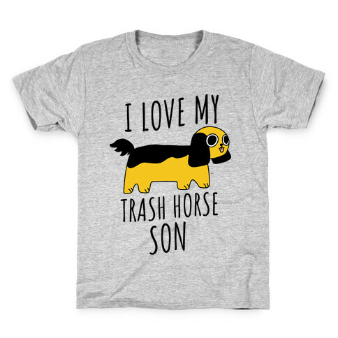 I Love My Trash Horse Son Kids T-Shirt