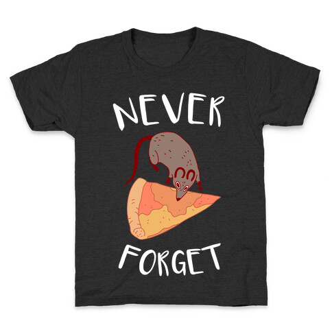 NEVER FORGET PIZZA RAT Kids T-Shirt