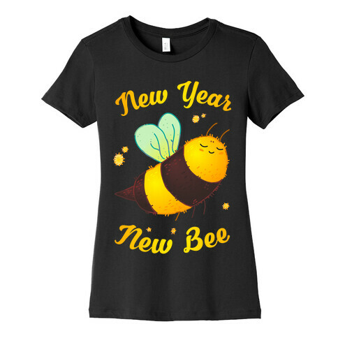 New Year New Bee Womens T-Shirt