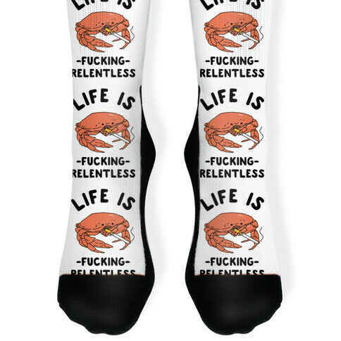 Life is F***ing Relentless Sock