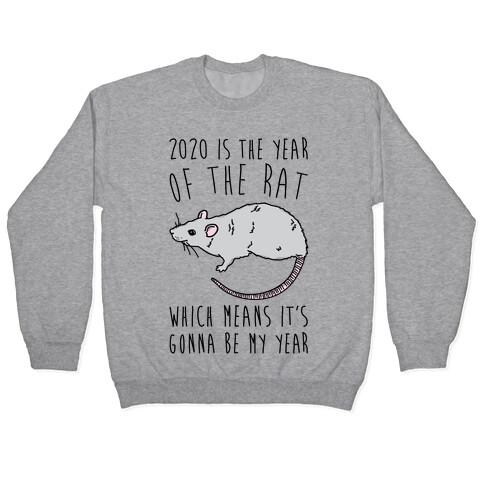 2020 Is The Year of The Rat Pullover