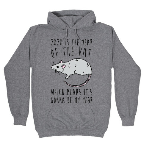 2020 Is The Year of The Rat Hooded Sweatshirt