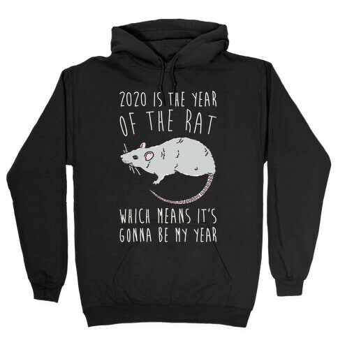 2020 Is The Year of The Rat White Print Hooded Sweatshirt