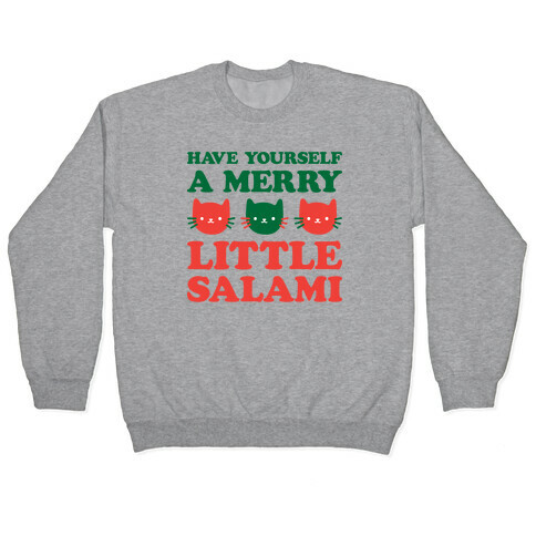 Have Yourself A Merry Little Salami Pullover