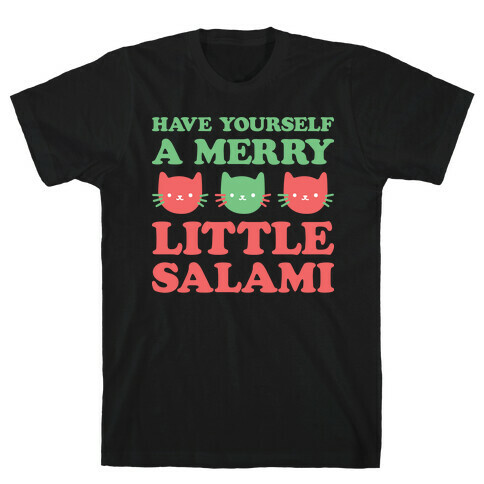 Have Yourself A Merry Little Salami T-Shirt