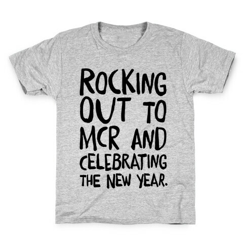 Rocking Out To MCR and Celebrating The New Year Kids T-Shirt