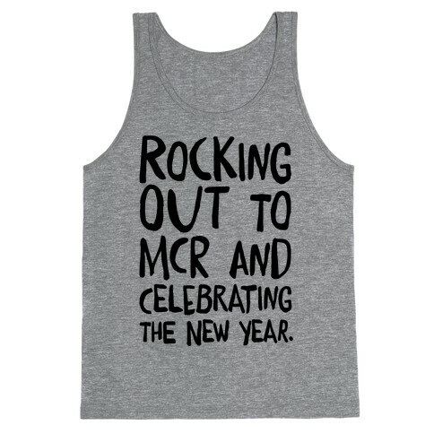 Rocking Out To MCR and Celebrating The New Year Tank Top