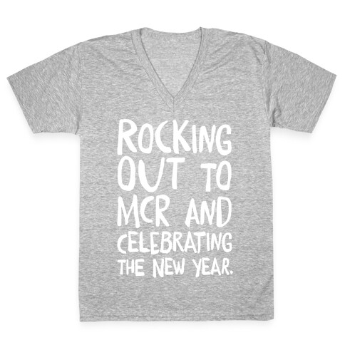 Rocking Out To MCR and Celebrating The New Year White Print V-Neck Tee Shirt
