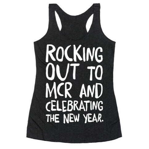 Rocking Out To MCR and Celebrating The New Year White Print Racerback Tank Top