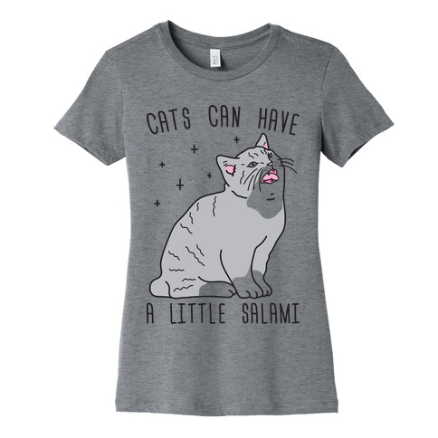 Cats Can Have A Little Salami Womens T-Shirt