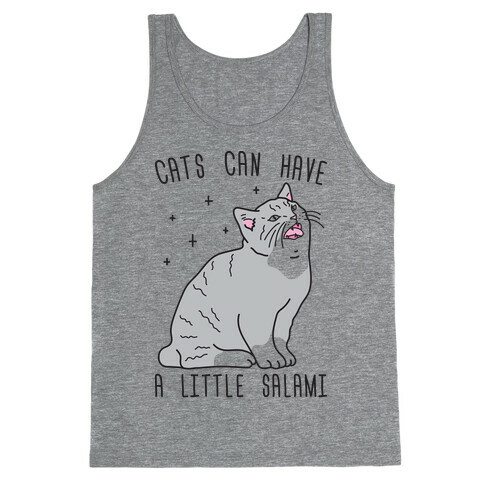 Cats Can Have A Little Salami Tank Top