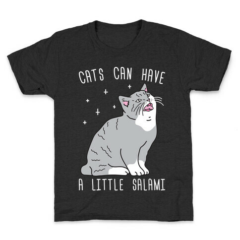 Cats Can Have A Little Salami Kids T-Shirt