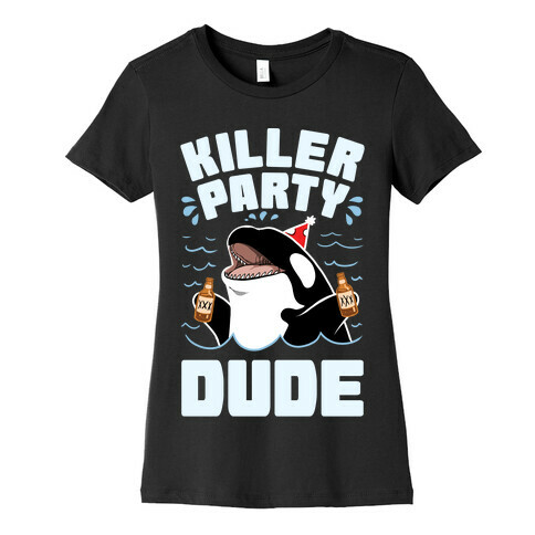 Killer Party Dude Womens T-Shirt