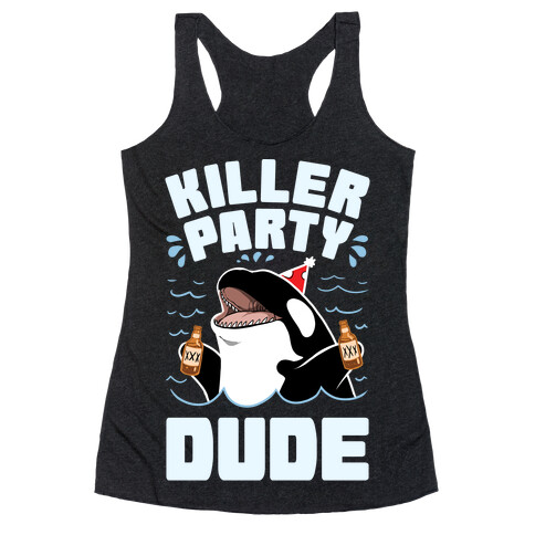 Killer Party Dude Racerback Tank Top