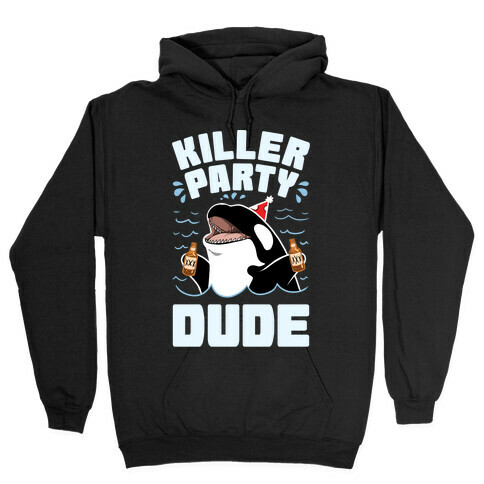 Killer Party Dude Hooded Sweatshirt