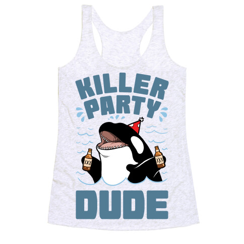 Killer Party Dude Racerback Tank Top