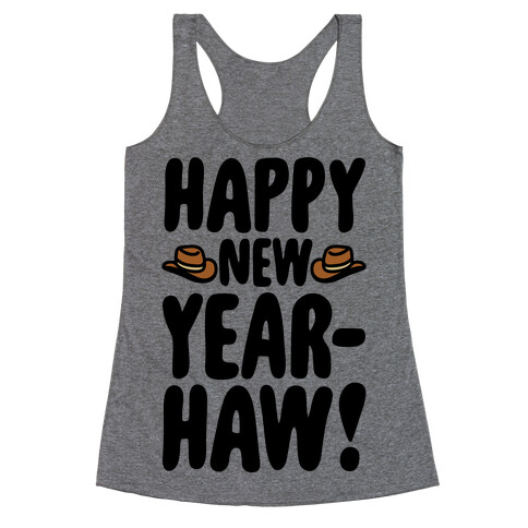 Happy New Year-Haw  Racerback Tank Top