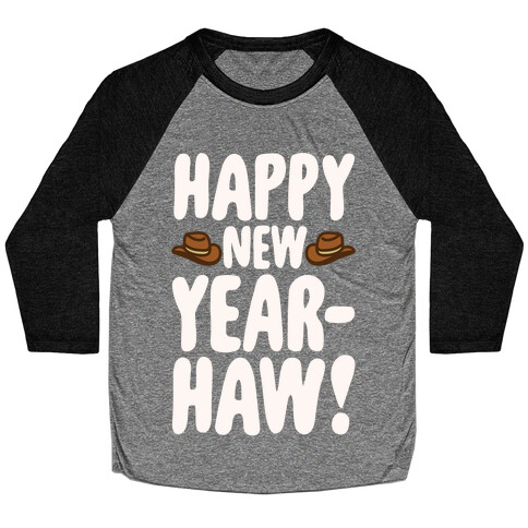 Happy New Year-Haw White Print Baseball Tee