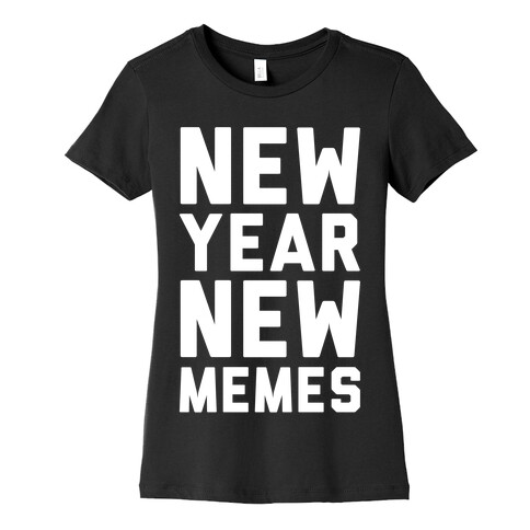 New Year New Memes White Print Womens T-Shirt