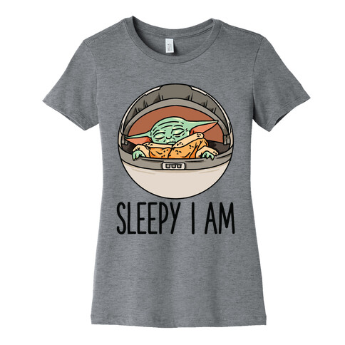 Sleepy I Am Baby Yoda Parody Womens T-Shirt