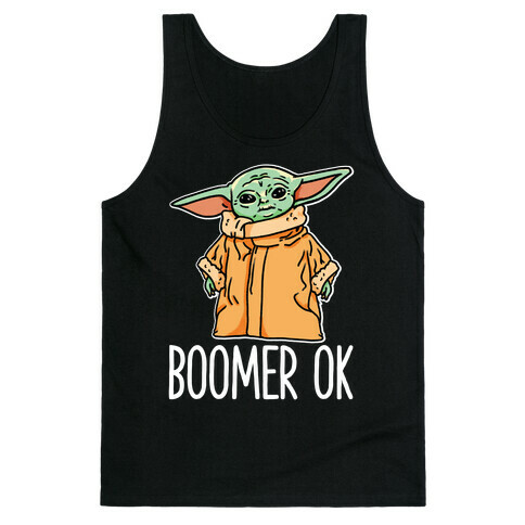 Boomer Ok Baby Yoda Parody Tank Top