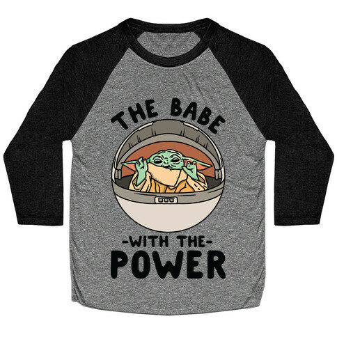 The Babe With the Power Baby Yoda Parody Baseball Tee