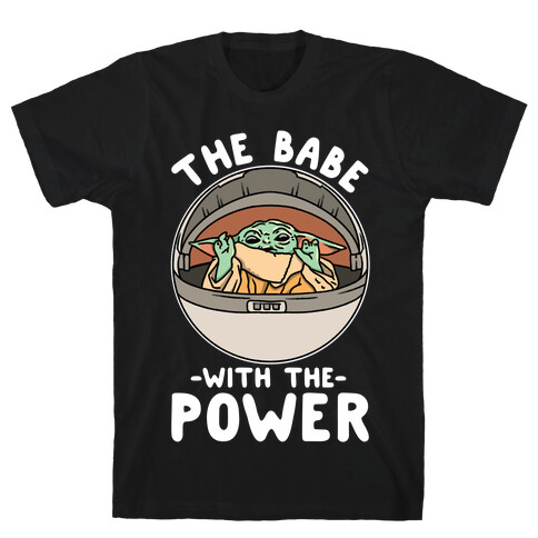 The Babe With the Power Parody T-Shirt