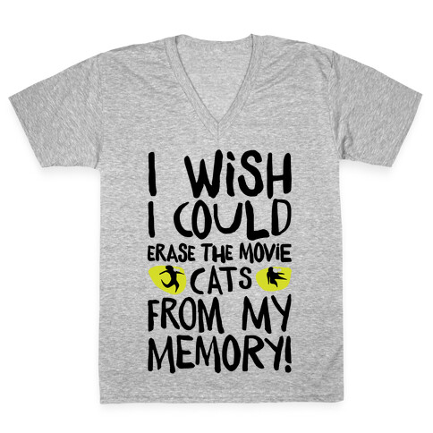 I Wish I Could Erase The Movie Cats From My Memory Parody V-Neck Tee Shirt