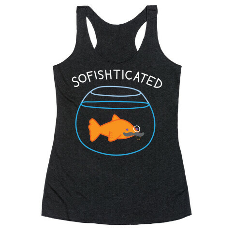 Sofishticated Racerback Tank Top