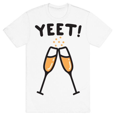 YEET! Cheers! T-Shirt