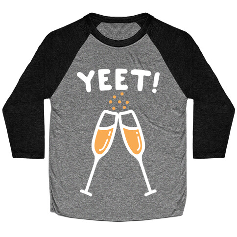 YEET! Cheers! Baseball Tee