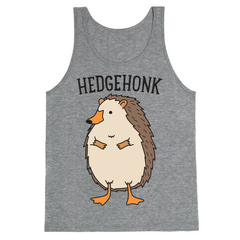 Hedgehonk (Hedgehog Goose) Tank Top