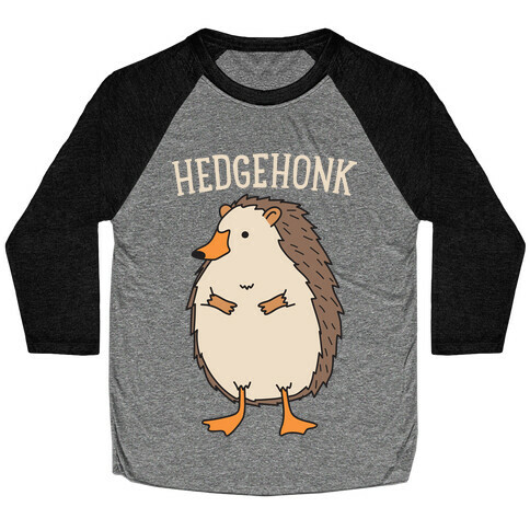 Hedgehonk (Hedgehog Goose) Baseball Tee