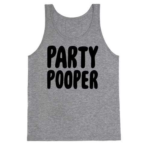 Party Pooper Tank Top