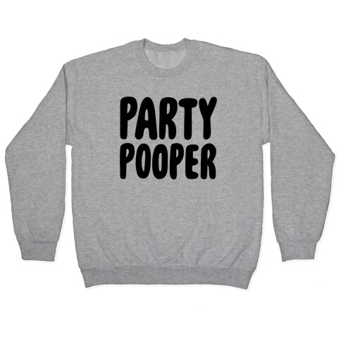 Party Pooper Pullover