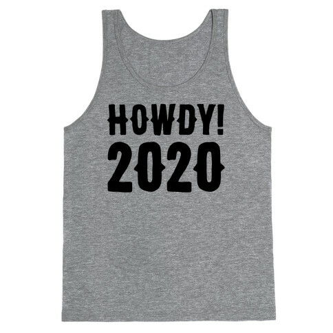 Howdy 2020 Tank Top