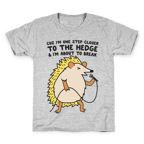 One Step Closer To The Hedge (Hedgehog) Kids T-Shirt