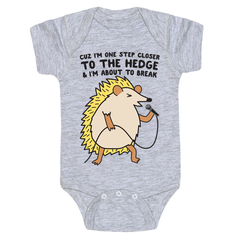 One Step Closer To The Hedge (Hedgehog) Baby One-Piece